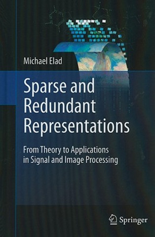 Sparse and Redundant Representations