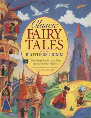 Classic Fairy Tales from the Brothers Grimm