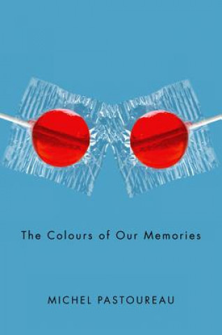 Colour of Our Memories (Michel Pastoureau)(Twarda)