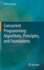 Concurrent Programming: Algorithms, Principles, and Foundations