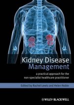 Kidney Disease Management - A Practical Approach for the Non-Specialist Healthcare Practitioner
