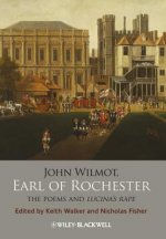John Wilmot, Earl of Rochester - The Poems and Licina's Rape