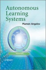 Autonomous Learning Systems - From Data Streams to  Knowledge in Real-time
