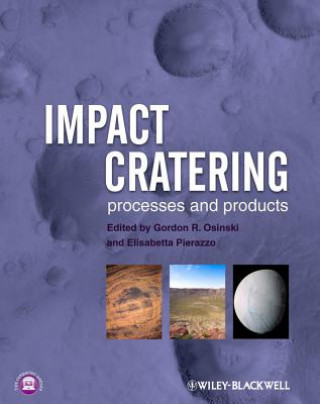 Impact Cratering - Processes and Products