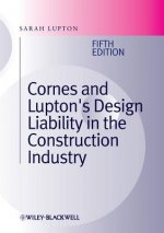 Cornes and Lupton's Design Liability in the Construction Industry 5e