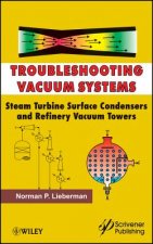 Troubleshooting Vacuum Systems - Steam Turbine Surface Condensers and Refinery Vacuum Towers