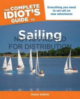 Complete Idiot's Guide To Sailing