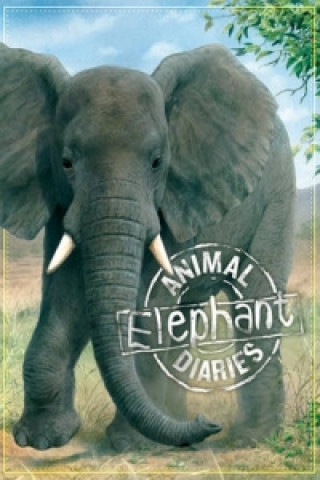 Animal Diaries: Elephant