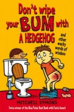 Don't Wipe Your Bum with a Hedgehog