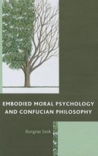 Embodied Moral Psychology and Confucian Philosophy