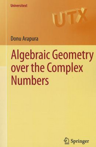 Algebraic Geometry Over the Complex Numbers