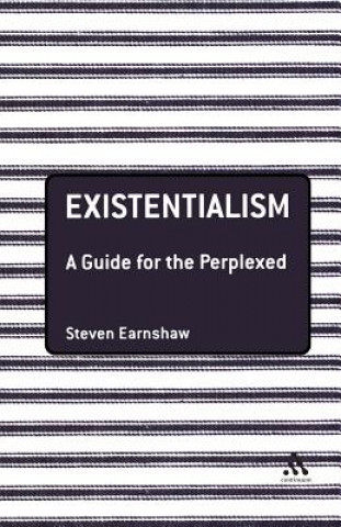 Existentialism: A Guide for the Perplexed