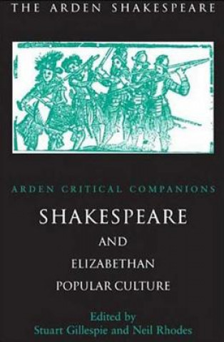 Shakespeare And Elizabethan Popular Culture