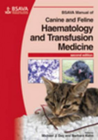 BSAVA Manual of Canine and Feline Haematology and Transfusion Medicine 2e