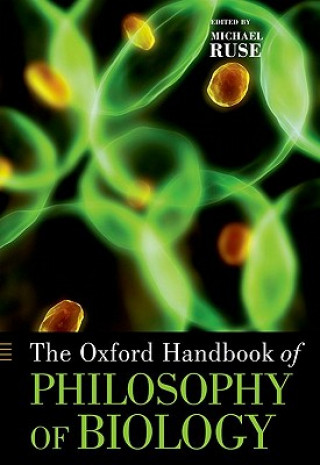 Oxford Handbook of Philosophy of Biology