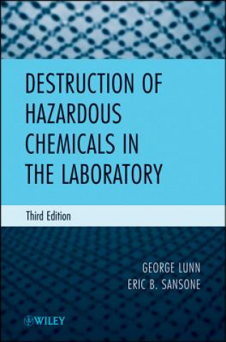 Destruction of Hazardous Chemicals in the Laboratory 3e
