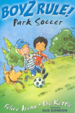 Boyz Rule 01: Park Soccer