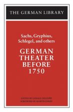 German Theater Before 1750: Sachs, Gryphius, Schlegel, and others