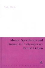 Money, Speculation and Finance in Contemporary British Fiction