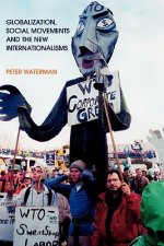 Globalization, Social Movements and the New Internationalisms