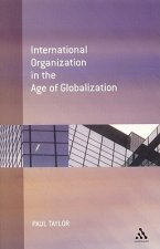 International Organization in the Age of Globalization