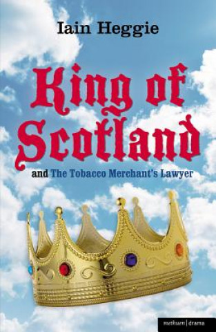 King of Scotland' and 'The Tobacco Merchant's Lawyer'