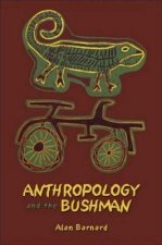 Anthropology and the Bushman