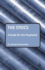 Stoics: A Guide for the Perplexed