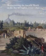Rediscovering the Ancient World on the Bay of Naples, 1710-1