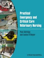 Practical Emergency and Critical Care Veterinary Nursing