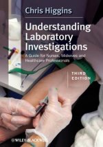 Understanding Laboratory Investigations - A Guide for Nurses, Midwives and Healthcare Professionals
