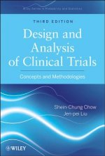 Design and Analysis of Clinical Trials - Concepts and Methodologies, Third Edition