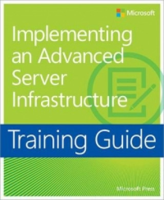 Training Guide: Implementing an Advanced Server Infrastructu