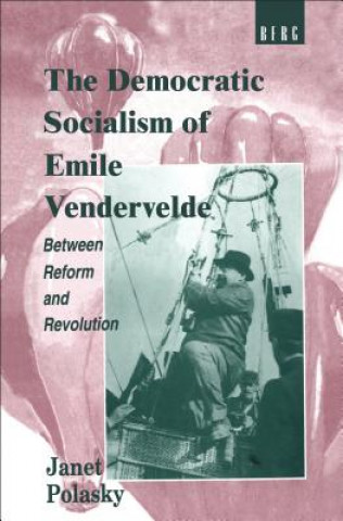 Democratic Socialism of Emile Vandervelde
