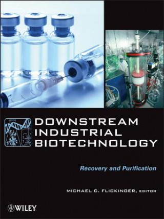 Downstream Industrial Biotechnology - Recovery and  Purification