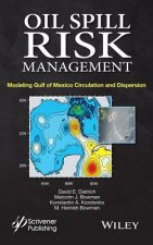 Oil Spill Risk Management - Modeling Gulf of Mexico Circulation and Oil Dispersal