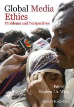 Global Media Ethics - Problems and Perspectives