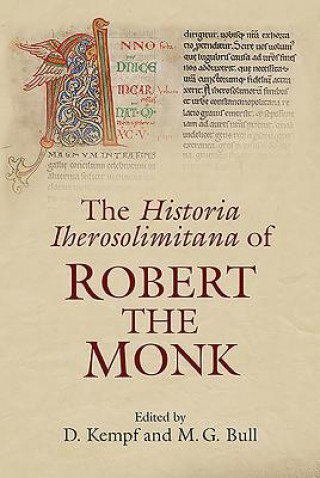 Historia Iherosolimitana of Robert the Monk