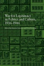 War for Legitimacy in Politics and Culture 1936-1946