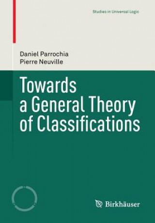 Towards a General Theory of Classifications