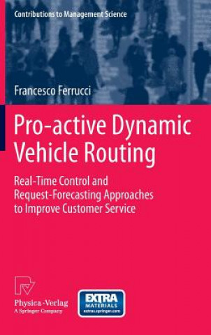 Pro-active Dynamic Vehicle Routing