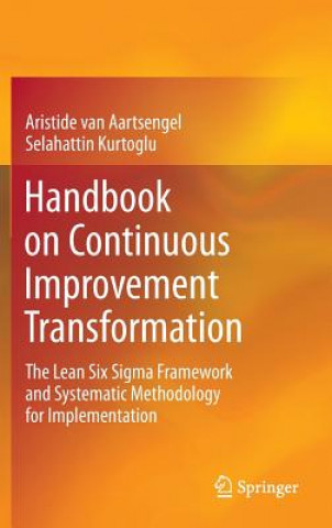 Handbook on Continuous Improvement Transformation (Aristide Van Aartsengel)(Twarda)