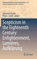 Scepticism in the Eighteenth Century: Enlightenment, Lumieres, Aufklarung