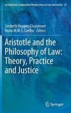 Aristotle and The Philosophy of Law: Theory, Practice and Justice