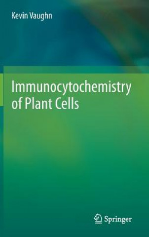 Immunocytochemistry of Plant Cells