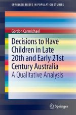 Decisions to Have Children in Late 20th and Early 21st Century Australia