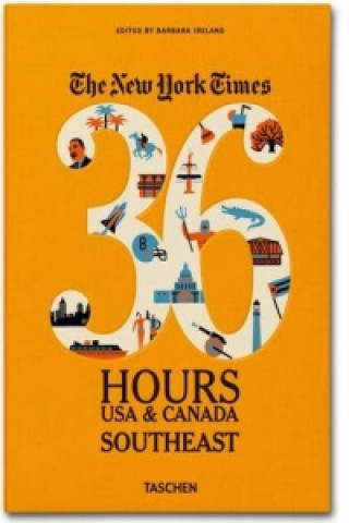 New York Times 36 Hours: USA & Canada. Southeast