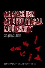 Anarchism and Political Modernity