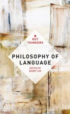Philosophy of Language: The Key Thinkers
