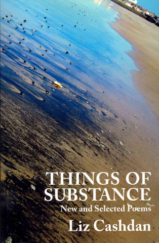 Things of Substance: New and Selected Poems